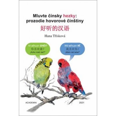 Mluvte čínsky hezky: prozodie hovorové čínštiny - Třísková Hana