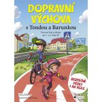 Dopravní výchova s Tondou a Barunkou - Žižková Pavla – Hledejceny.cz