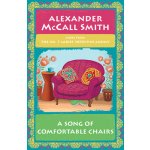 A Song of Comfortable Chairs: No. 1 Ladies Detective Agency 23 McCall Smith AlexanderPaperback – Hledejceny.cz