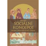 Základy sociální koncepce Ruské pravoslavné církve - Kolb Josef – Zboží Mobilmania