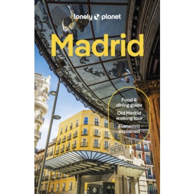 Lonely Planet Madrid - Lonely Planet, Vesna Maric, Natalia Diaz, Felicity Hughes – Hledejceny.cz