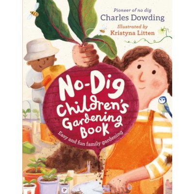 No-Dig Childrens Gardening Book