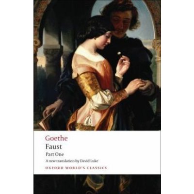 FAUST Part 1 Oxford World´s Classics New Edition - GOETHE – Zbozi.Blesk.cz