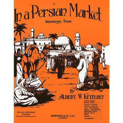 Albert Ketelby: In A Persian Market Original Piano noty na sólo klavír – Hledejceny.cz