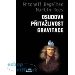 Osudová přitažlivost gravitace – Hledejceny.cz