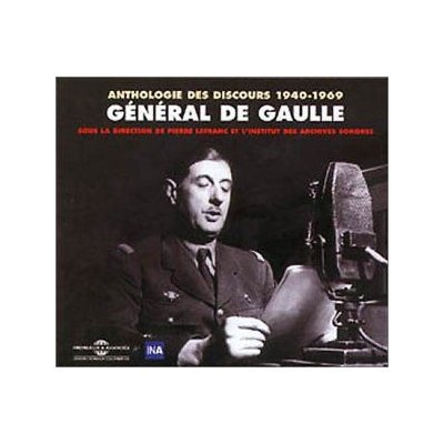 Anthologie Des Discours 1940-1969 - General De Gaulle CD – Zbozi.Blesk.cz