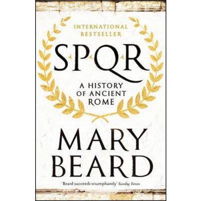 SPQR: A history of Ancient Rome - Professor Mary Beard