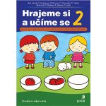 Hrajeme si a učíme se 2 - Gunzburger, Overzee, Teissandier, Videau – Hledejceny.cz