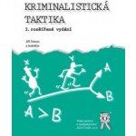 Kriminalistika - Kriminalistická taktika a metodiky vyšetřování - 2. rozšířené vydání - kolektiv autorů