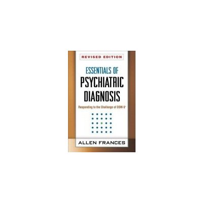 Essentials of Psychiatric Diagnosis, R A. Frances