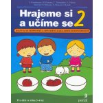 Hrajeme si a učíme se 2 - Gunzburger, Overzee, Teissandier, Videau – Hledejceny.cz