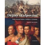 Dějiny skalpování - Zakrvácené kštice, trofeje a významy – Zboží Mobilmania