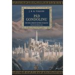 Pád Gondolinu - John Ronald Reuel Tolkien – Hledejceny.cz
