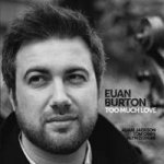 Burton Euan - Too Much Love CD – Hledejceny.cz