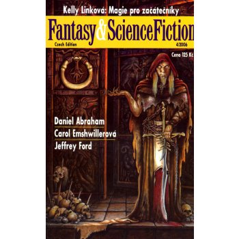 Magazín Fantasy and Science Fiction 2006/04 - Daniel Abraham,