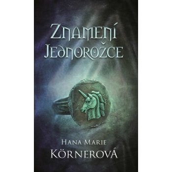 Znamení Jednorožce - Körnerová, Hana Marie