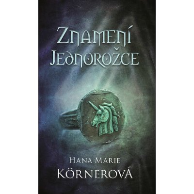 Znamení Jednorožce - Körnerová, Hana Marie – Hledejceny.cz