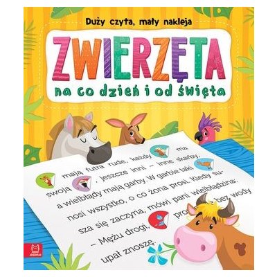 Duży czyta, mały nakleja. Zwierzęta na co dzień i od święta