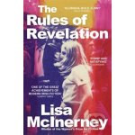 The Rules of Revelation - Lisa McInerney – Hledejceny.cz