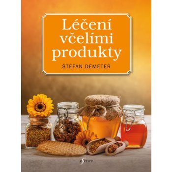 Léčení včelími produkty - Štefan Demeter