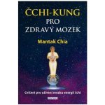 Čchi-kung pro zdravý mozek - Mantak Chia – Sleviste.cz