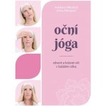 Oční jóga - Zdravé a krásné oči v každém věku - Světlana Mihulová, Jiřina Mihulová – Zboží Mobilmania