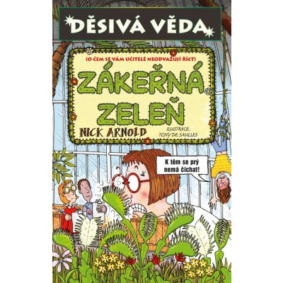 Děsivá věda - Zákeřná zeleň - Arnold Nick