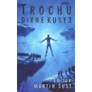 Trochu divné kusy 3 brožované - editor Martin Šust