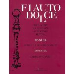 Flauto Dolce 1.díl škola hry na altovou zobcovou flétnu - Ladislav Daniel – Zbozi.Blesk.cz