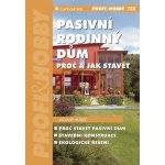 Pasivní rodinný dům -- proč a jak stavět - Hudec Mojmír – Hledejceny.cz