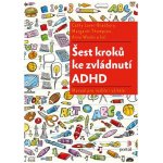 Šest kroků ke zvládnutí ADHD – Zboží Mobilmania