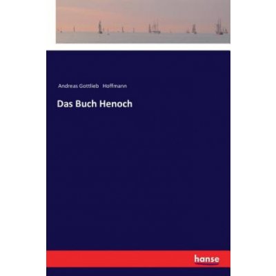 Buch Henoch Andreas Gottlieb Hoffmann – Hledejceny.cz