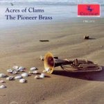 The Pioneer Brass - Acres Of Clams CD – Hledejceny.cz