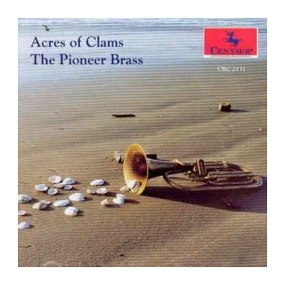 The Pioneer Brass - Acres Of Clams CD – Hledejceny.cz