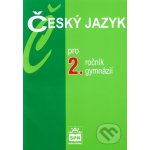 Český jazyk pro 2.ročník gymnázií - Kostečka Jiří – Hledejceny.cz