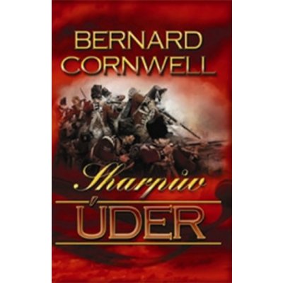 Sharpův úder - Bernard Cornwell – Zbozi.Blesk.cz