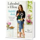 Kniha Lahodně s Ellou každý den - Ella Woodward