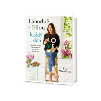 Lahodně s Ellou každý den - Ella Woodward