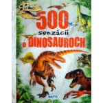 500 senzácií o dinosauroch – Zboží Mobilmania