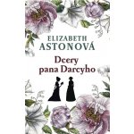 Dcery pana Darcyho - Elizabeth Aston – Hledejceny.cz
