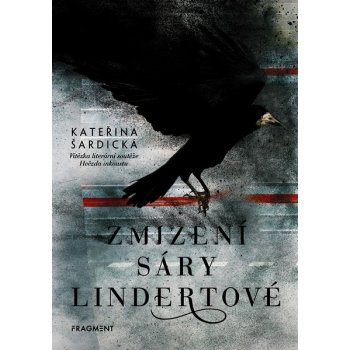 Zmizení Sáry Lindertové - Kateřina Šardická