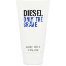 Diesel Only The Brave sprchový gel 150 ml