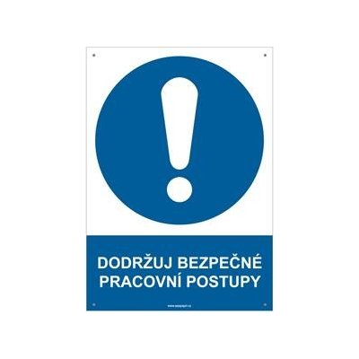 DODRŽUJ BEZPEČNÉ PRACOVNÍ POSTUPY - bezpečnostní tabulka s dírkami, plast A4, 2 mm – Zbozi.Blesk.cz