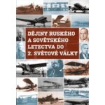 Dějiny ruského a sovětského letectva do 2. světové války DVD – Hledejceny.cz