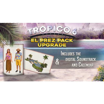 Tropico 6 El-Prez Edition Upgrade – Zbozi.Blesk.cz