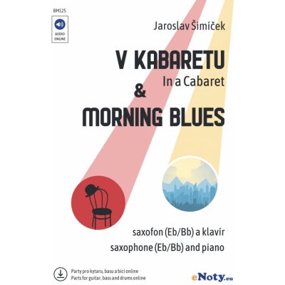 V kabaretu & Morning Blues + Audio Online saxofon Eb/Bb a klavír online party pro kytaru, basu a bicí
