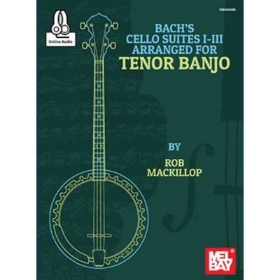 Bach's Cello Suites I-III noty, tabulatury na tenorové banjo + audio – Hledejceny.cz