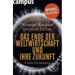 Das Ende der Weltwirtschaft und ihre Zukunft Nouriel Roubini, Stephen Mihm – Hledejceny.cz
