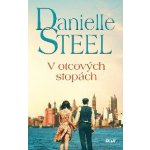 V otcových stopách - Danielle Steel – Hledejceny.cz