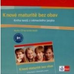 K nové maturitě bez obav - Kniha testů z německého jazyka - audio CD – Hledejceny.cz